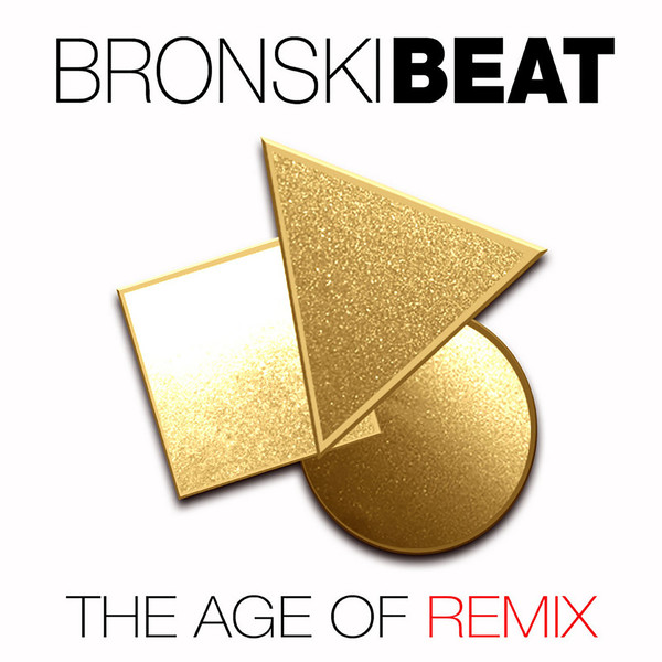 Bronski Beat - The Age Of Remix (3CD)  CD.1 (2018)