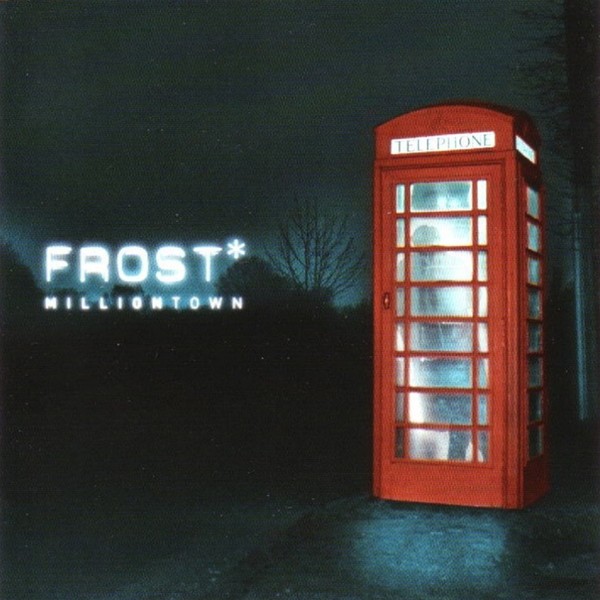 Frost (Uk) - Milliontown 2006 (Neo-Prog, Prog, Prog-Metal)